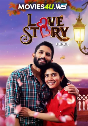 Love Story (2021) WEB-DL Dual Audio [Hindi ORG. + Telugu] Full Movie 480p [500MB] | 720p [1.4GB] | 1080p [3.2GB]