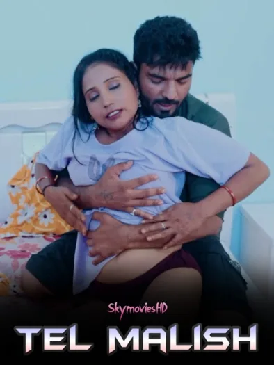 Tel Malish (2024) Originals Hindi Hot Short Film HDRip