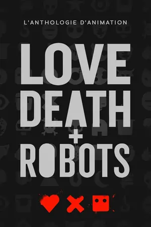 Love, Death & Robots (Season 1 and 2) Hindi Dubbed  WEB Series 480p | 720p | 1080p