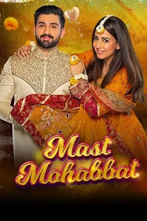 Mast Mohabbat (2022) Urdu Full Movie WEB-DL
