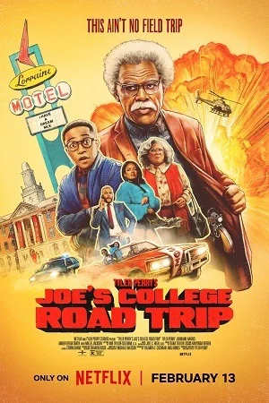 Tyler Perry’s Joe’s College Road Trip (2026) WEB-DL Dual Audio {Hindi-English} 480p | 720p | 1080p