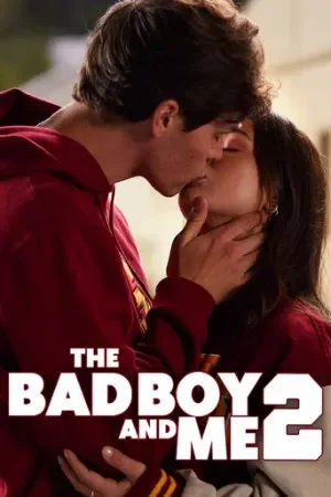 The Bad Boy and Me 2 (2025) WEB-DL Dual Audio [Hindi ORG. + English] Full Movie 480p | 720p | 1080p